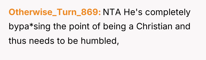 Otherwise_Turn_869 NTA He's completely bypa*sing the point of being a...