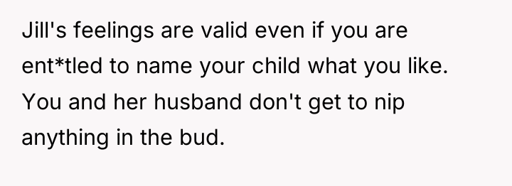 Jill's feelings are valid even if you are ent*tled to...