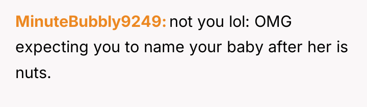 MinuteBubbly9249 not you lol: OMG expecting you to name your...