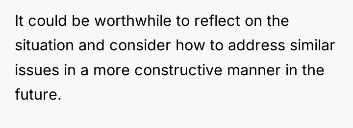 It could be worthwhile to reflect on the situation and...