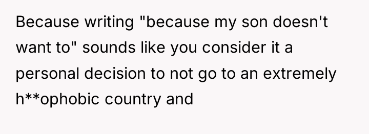 Because writing "because my son doesn't want to" sounds like...