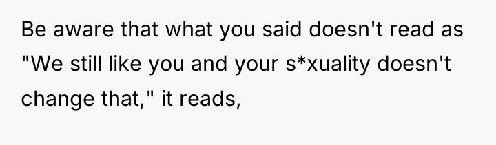 Be aware that what you said doesn't read as "We...