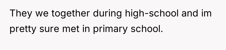 They we together during high-school and im pretty sure met...