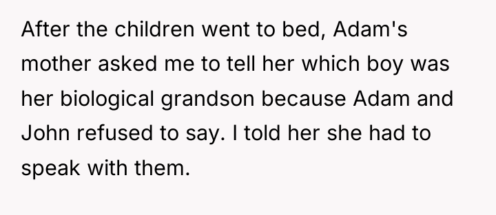 After the children went to bed, Adam's mother asked me...