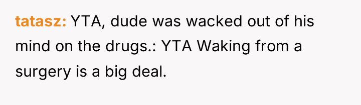 tatasz YTA, dude was wacked out of his mind on...