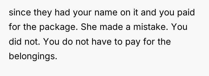 since they had your name on it and you paid...