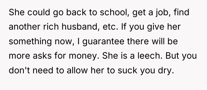 She could go back to school, get a job, find...