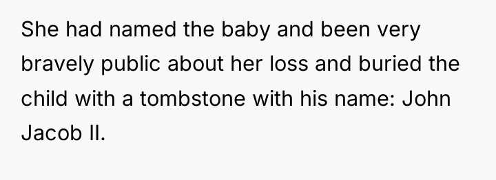 She had named the baby and been very bravely public...