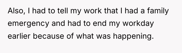 Also, I had to tell my work that I had...