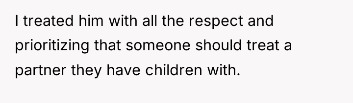 I treated him with all the respect and prioritizing that...