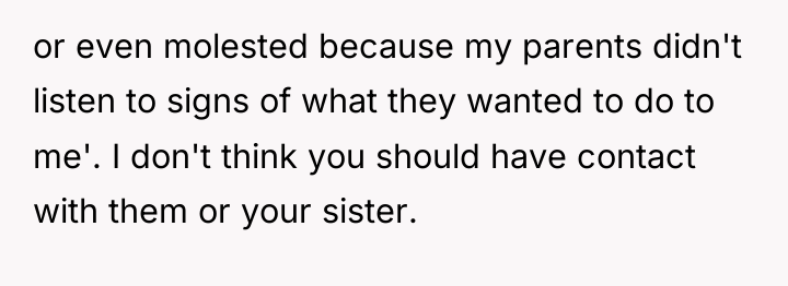 or even molested because my parents didn't listen to signs...