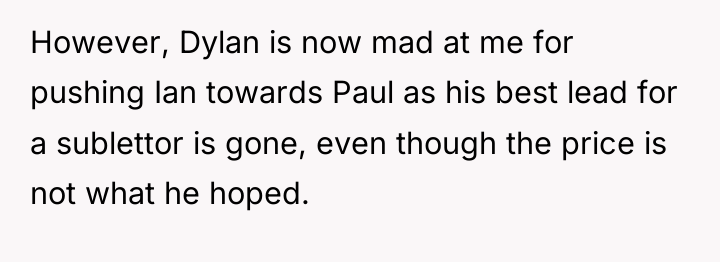 However, Dylan is now mad at me for pushing Ian...