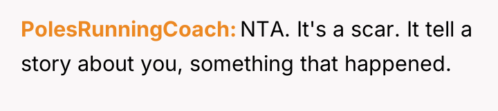PolesRunningCoach NTA. It's a scar. It tell a story about...