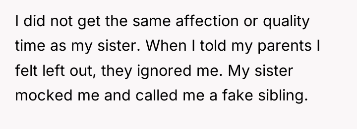 I did not get the same affection or quality time...