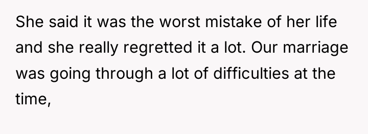 She said it was the worst mistake of her life...