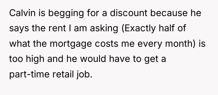 Calvin is begging for a discount because he says the...