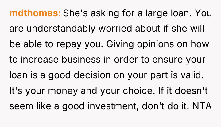 mdthomas She's asking for a large loan. You are understandably...