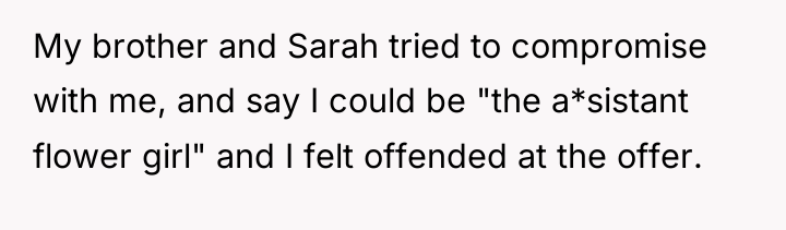 My brother and Sarah tried to compromise with me, and...