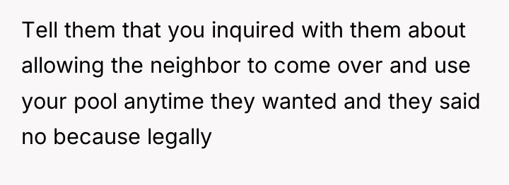 Tell them that you inquired with them about allowing the...