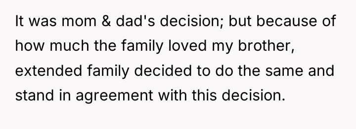 It was mom & dad's decision; but because of how...