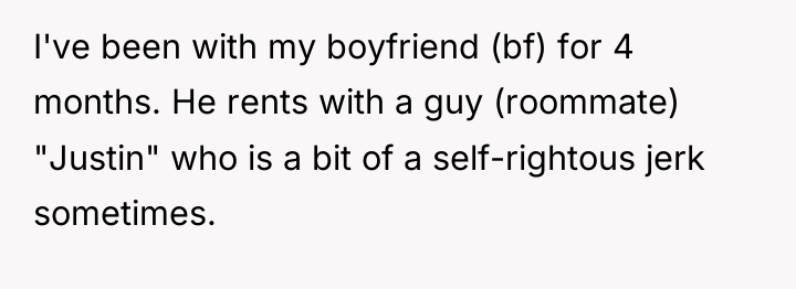 I've been with my boyfriend (bf) for 4 months. He...