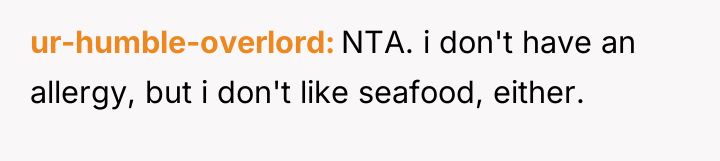 ur-humble-overlord NTA. i don't have an allergy, but i don't...