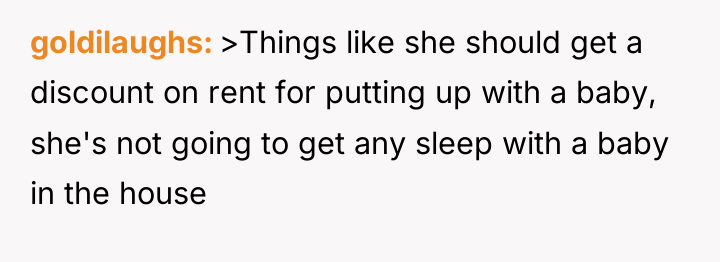 goldilaughs >Things like she should get a discount on rent...