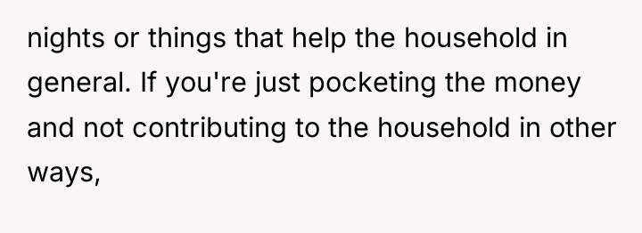 nights or things that help the household in general. If...