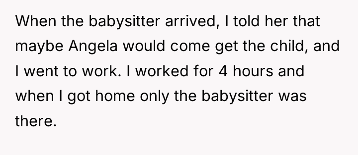 When the babysitter arrived, I told her that maybe Angela...