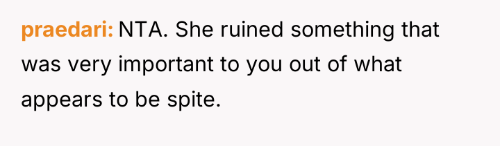 praedari NTA. She ruined something that was very important to...