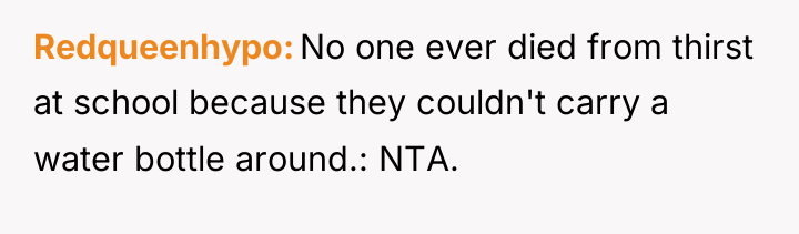 Redqueenhypo No one ever died from thirst at school because...