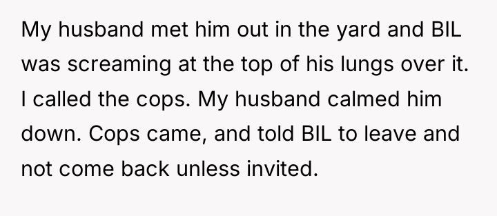 My husband met him out in the yard and BIL...