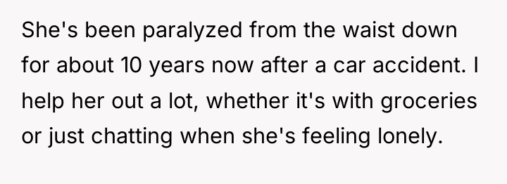 She's been paralyzed from the waist down for about 10...