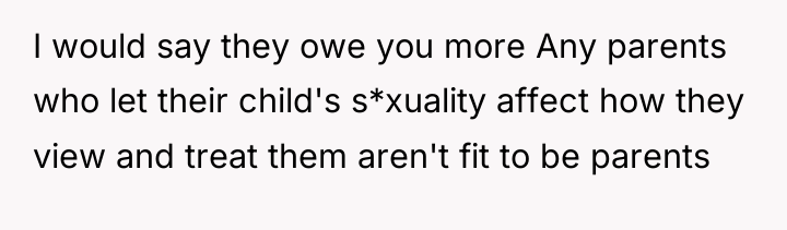 I would say they owe you more Any parents who...