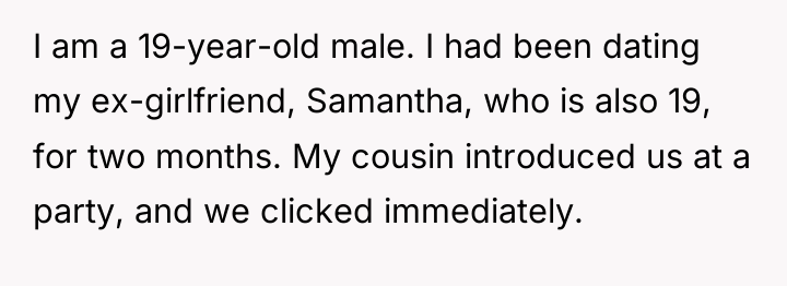 I am a 19-year-old male. I had been dating my...