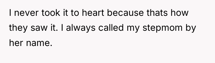 I never took it to heart because thats how they...