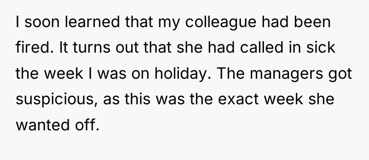 I soon learned that my colleague had been fired. It...