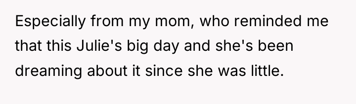 Especially from my mom, who reminded me that this Julie's...