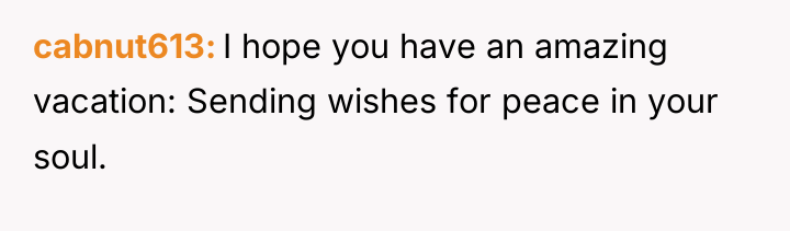 cabnut613 I hope you have an amazing vacation: Sending wishes...