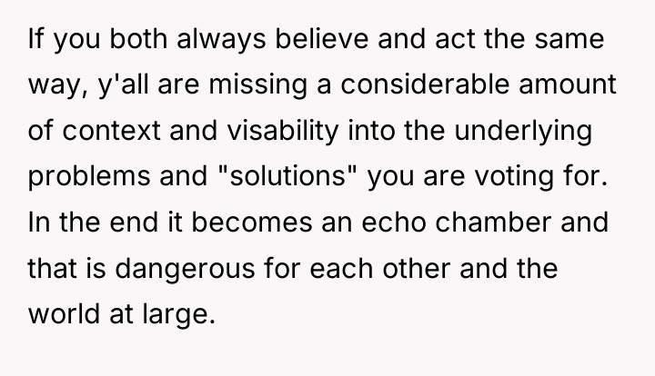 If you both always believe and act the same way,...