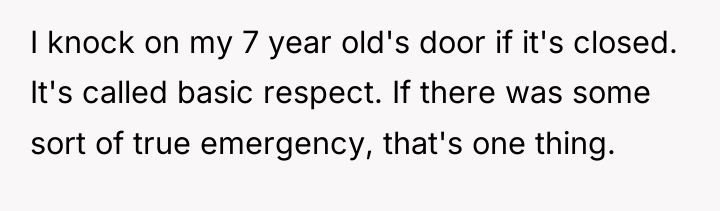 I knock on my 7 year old's door if it's...