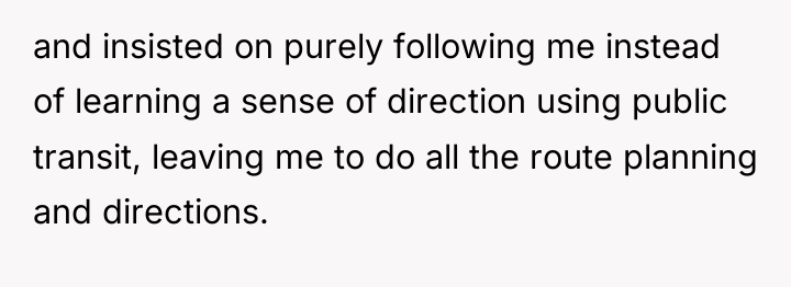and insisted on purely following me instead of learning a...