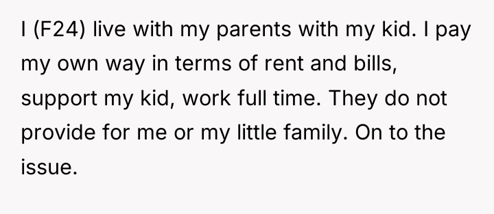 I (F24) live with my parents with my kid. I...