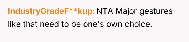 IndustryGradeF**kup NTA Major gestures like that need to be one's...