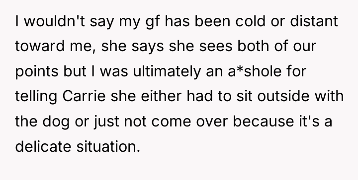 I wouldn't say my gf has been cold or distant...