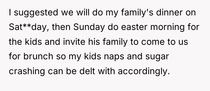 I suggested we will do my family's dinner on Sat**day,...