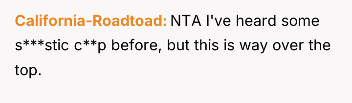 California-Roadtoad NTA I've heard some s***stic c**p before, but this...