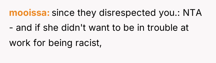 mooissa since they disrespected you.: NTA - and if she...