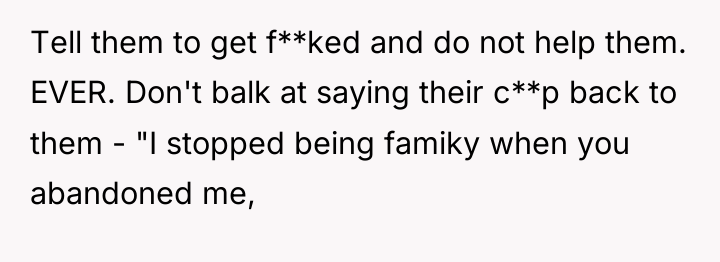 Tell them to get f**ked and do not help them....