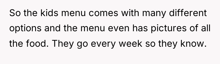 So the kids menu comes with many different options and...